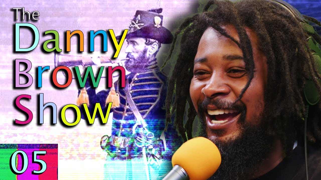 Ep. 05 | The Danny Brown Show