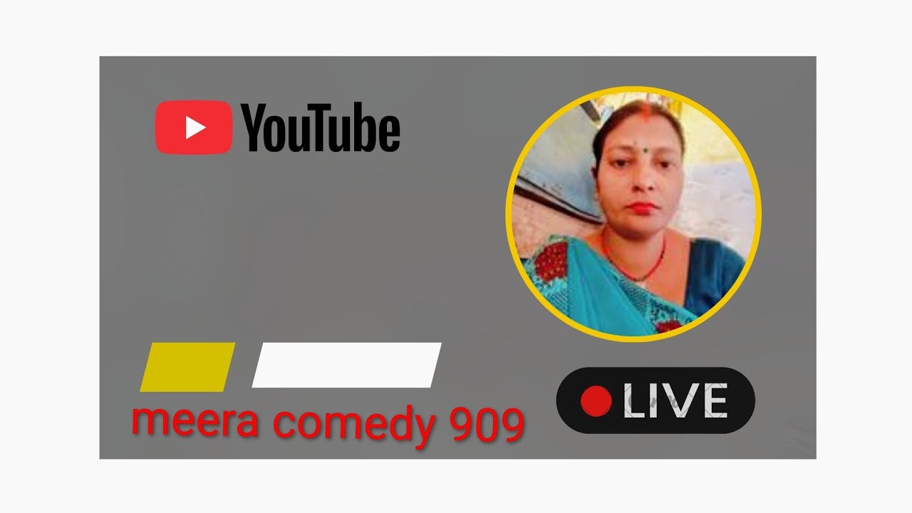 Meera Comedy 909 is live good afternoon doston swagat hai aap sabhi ka