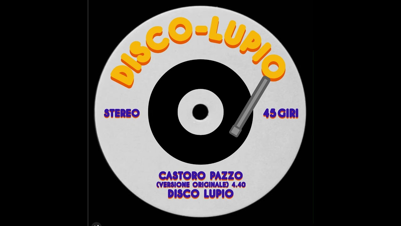 Castoro Pazzo - Disco Lupio