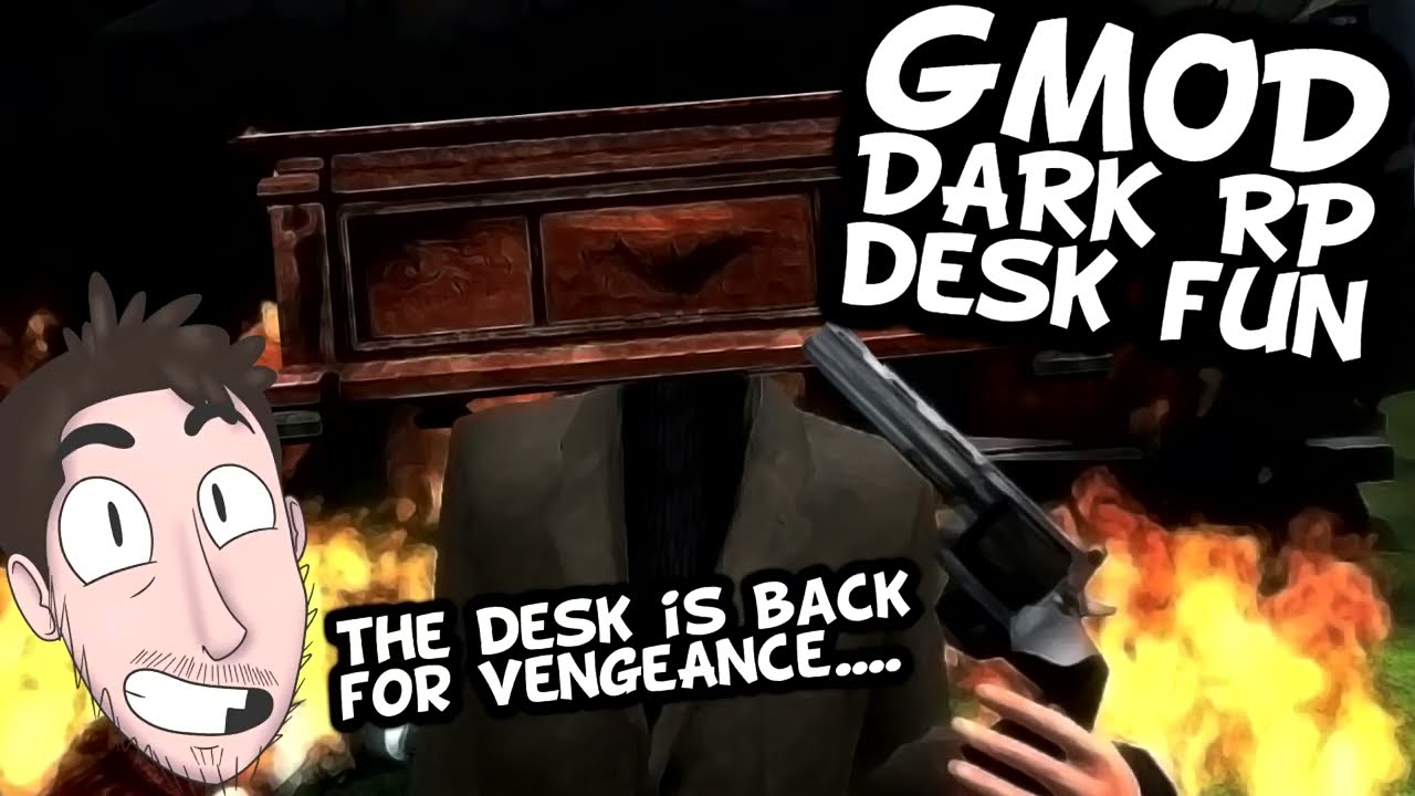 Gmod - Dark RP - Desk Fun