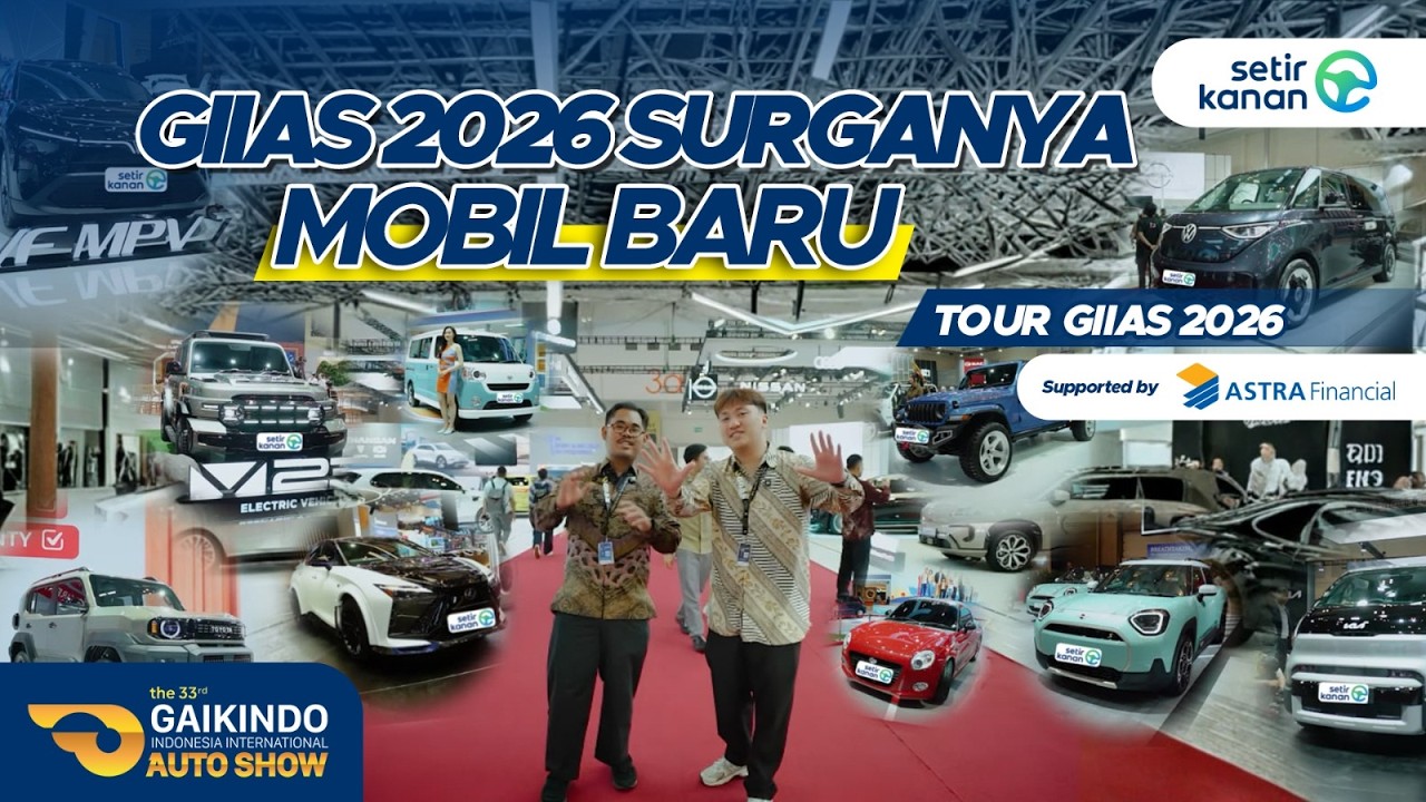 Tour Lengkap GIIAS 2026 : Semua Mobil Baru Ada Di Sini! | Setir Kanan