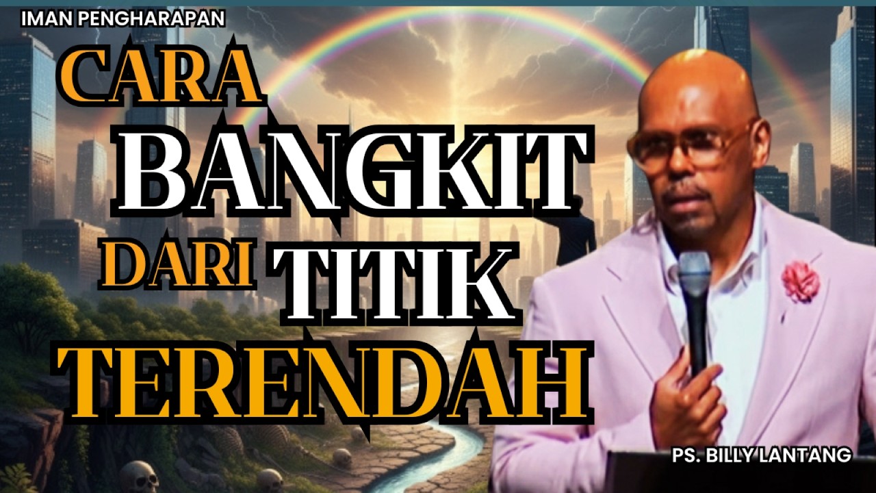 Berhenti Mengeluh: Lakukan Hal Ini Saat Anda Berada di Titik Terendah || #khotbah #psbillylantang