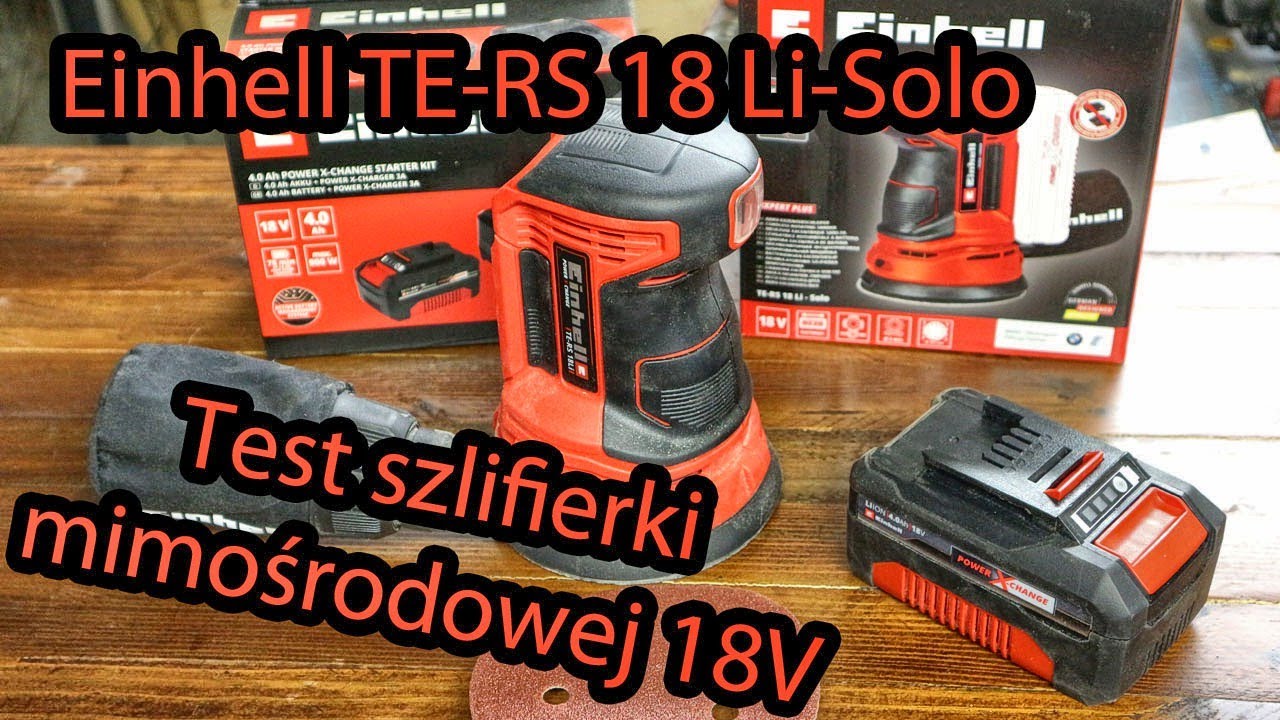 Einhell TE-RS 18Li-Solo Szlifierka Mimośrodowa 18v - TEST
