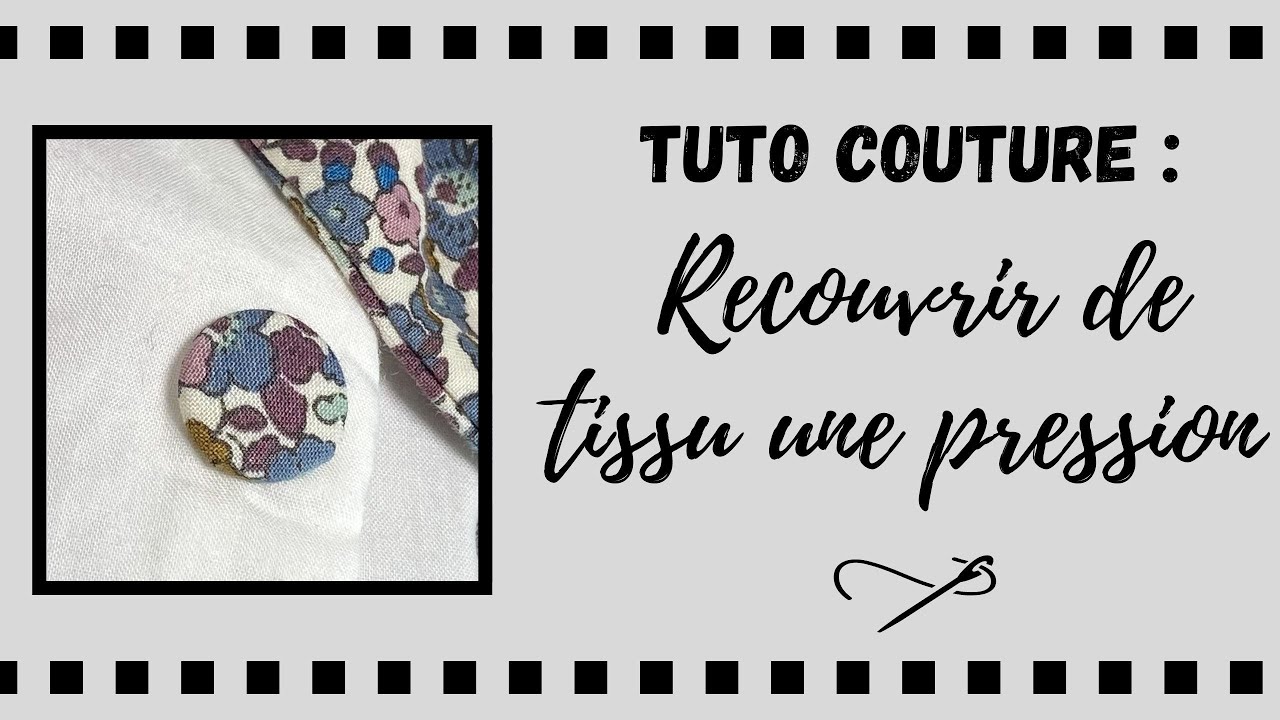 Astuce couture : recouvrir de tissu une pression résine