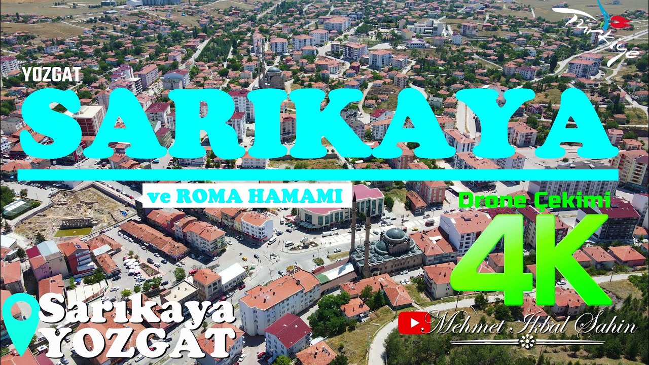 Roma Hamamı ve Sarıkaya İlçesi / YOZGAT - 4K Drone Çekimi / 15.7.23