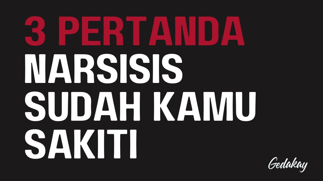 Ini dia 3 pertanda narsisis sudah kalian sakiti