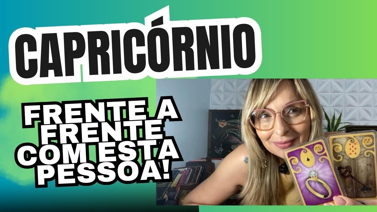 CAPRIC&Oacute;RNIO💫O DESTINO TE COLOCA FRENTE A FRENTE COM ESTA PESSOA!