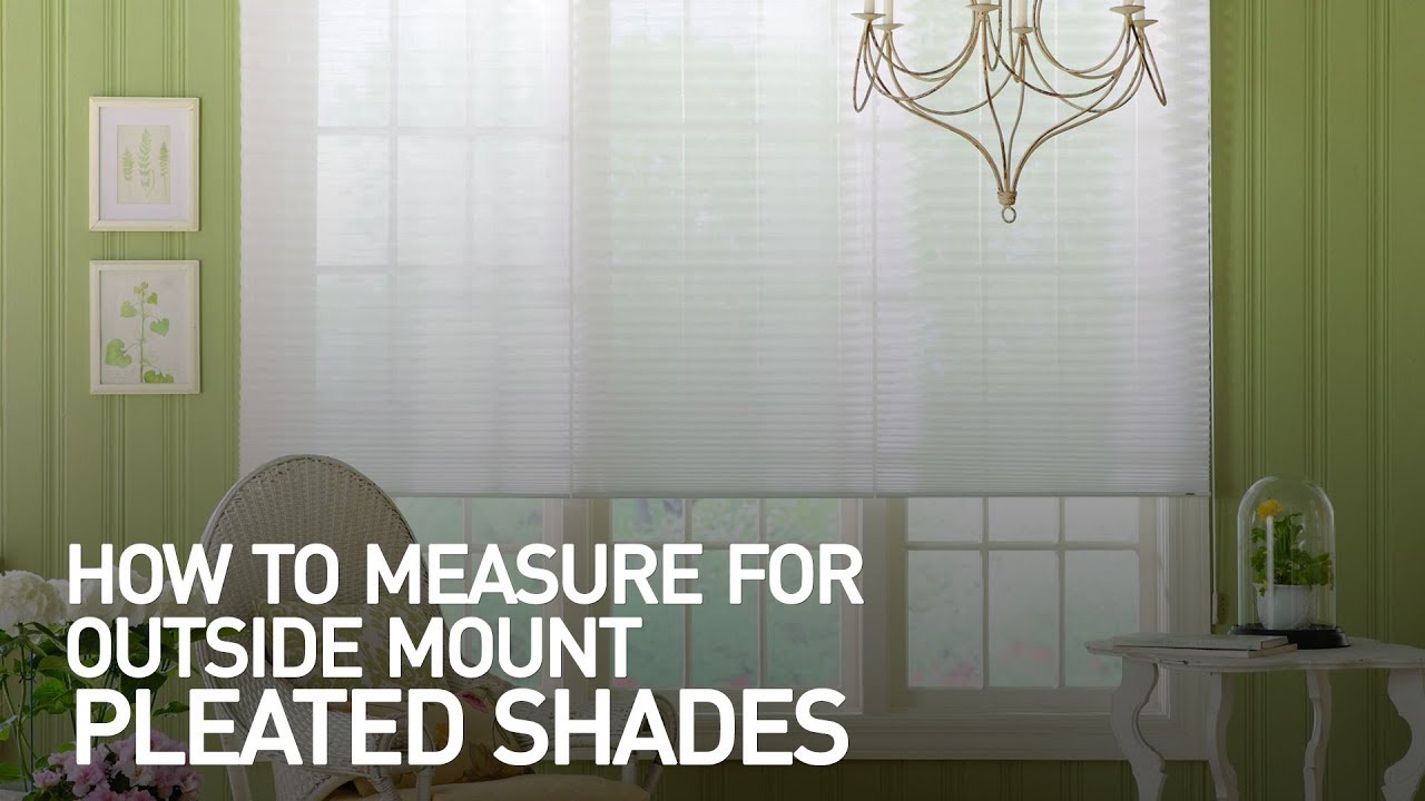 How to Measure for Outside Mount Pleated Shades