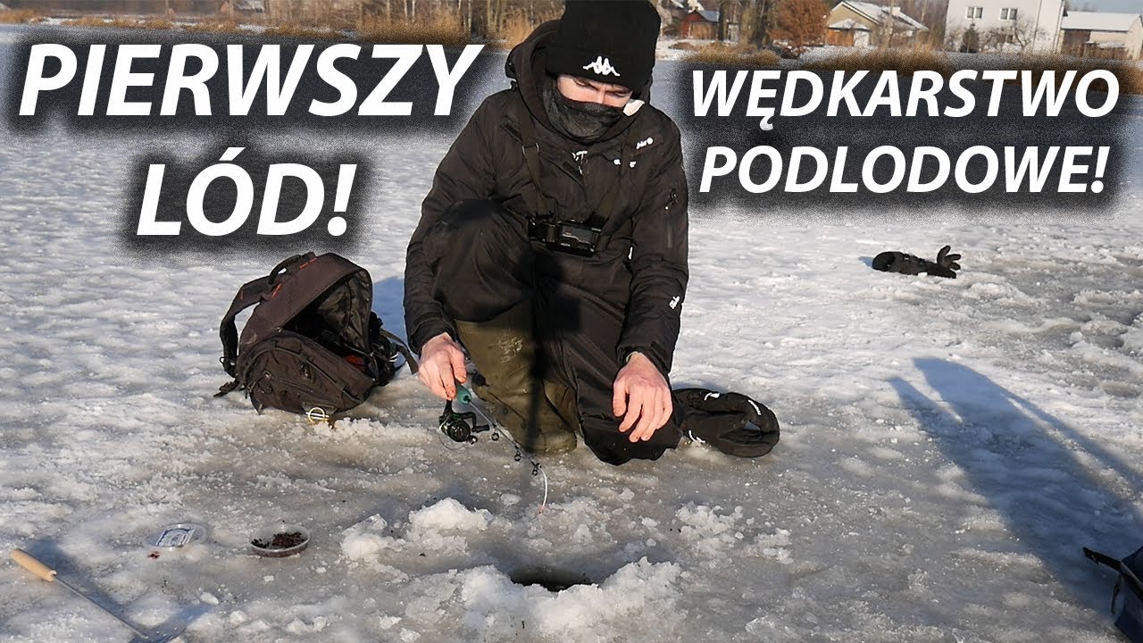 PIERWSZY L&Oacute;D! MASA RYB! WĘDKARSTWO PODLODOWE 2021/2022!