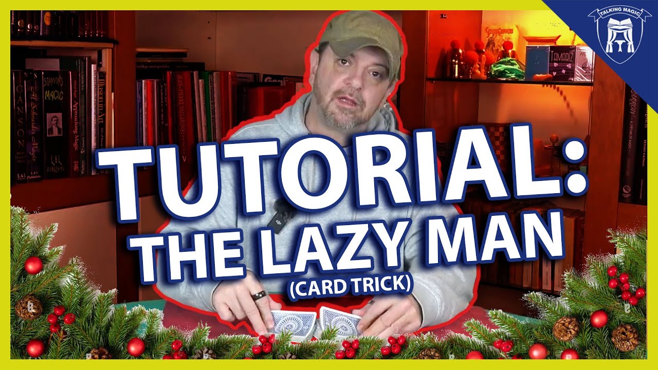 TUTORIAL NATALIZIO: 2-5: THE LAZY MAN CARD TRICK