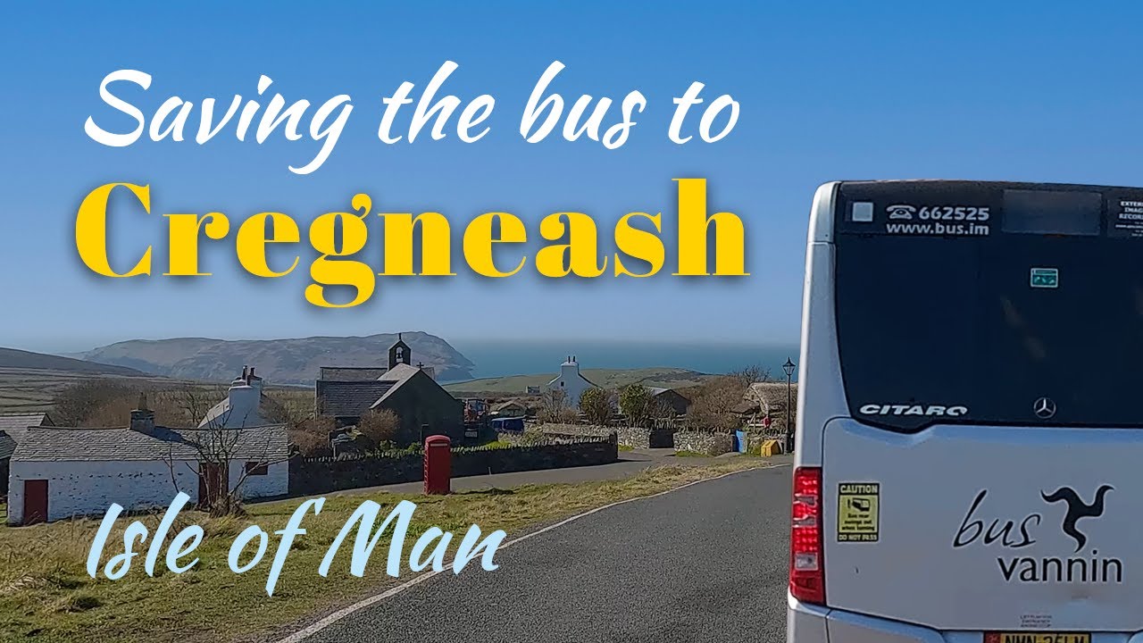 Isle of Man | Saving the Bus to Cregneash