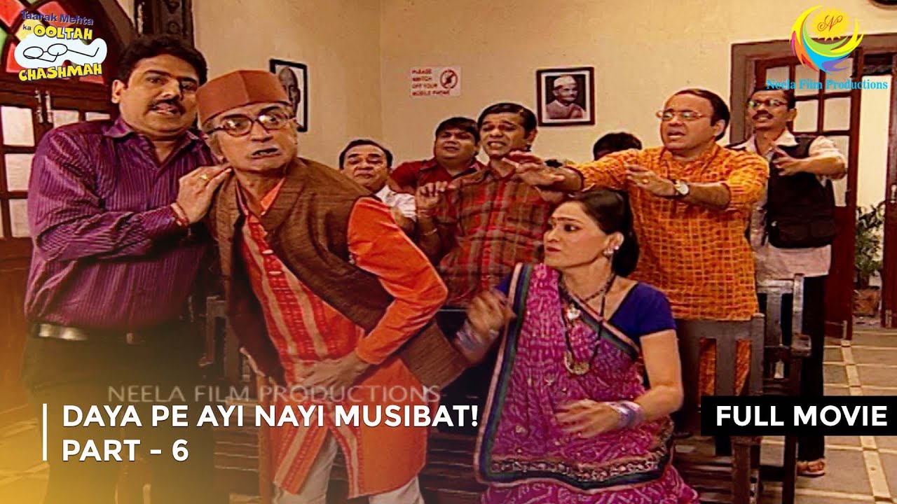 Daya Pe Ayi Nayi Musibat! I FULL MOVIE | PART 6 I Taarak Mehta Ka Ooltah Chashmah Ep 1045 to 1048