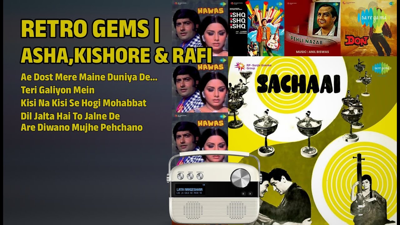 आशा, किशोर और रफ़ी के नगमें | Mohammed Rafi Songs | Ae Dost Mere Maine Duniya Dekhi Hai