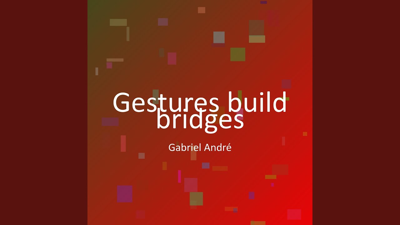 Gestures build bridges