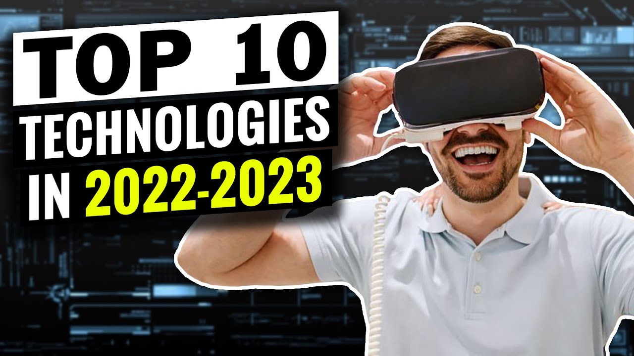 Top 10 Technologies in 2022 - 2023 | Top Technologies to Learn for Future