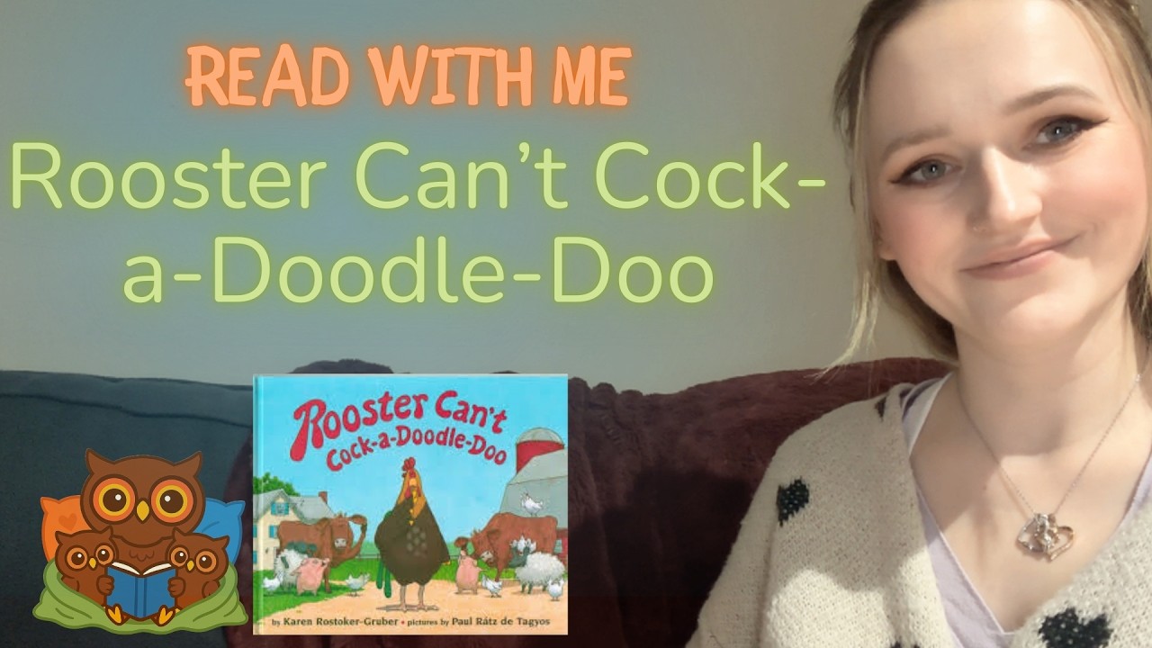 Read With Me: Rooster Can’t Cock-a-Doodle-Doo | Gentle Story Read Aloud for Preschoolers