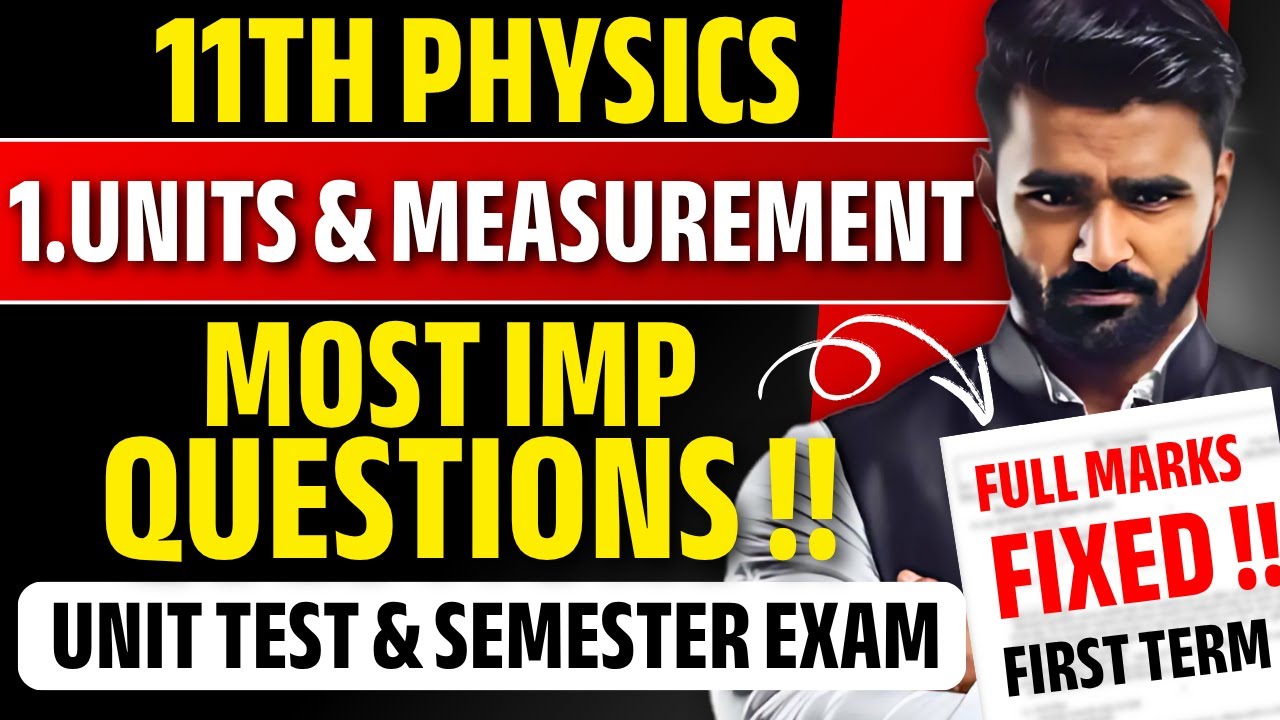 MOST IMPORTANT QUESTIONS !! | Units and Measurements मे FULL MARKS FIX | 11th PHYSICS | PRADEEP SIR