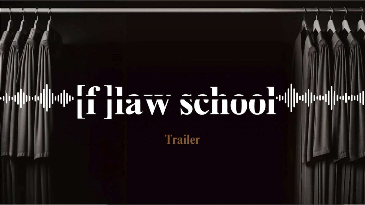 [F]law School Podcast Trailer