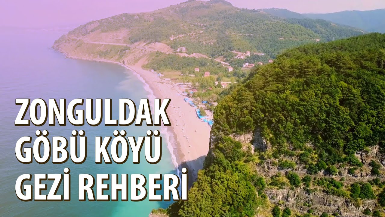 Zonguldak Göbü Köyü Gezi Rehberi