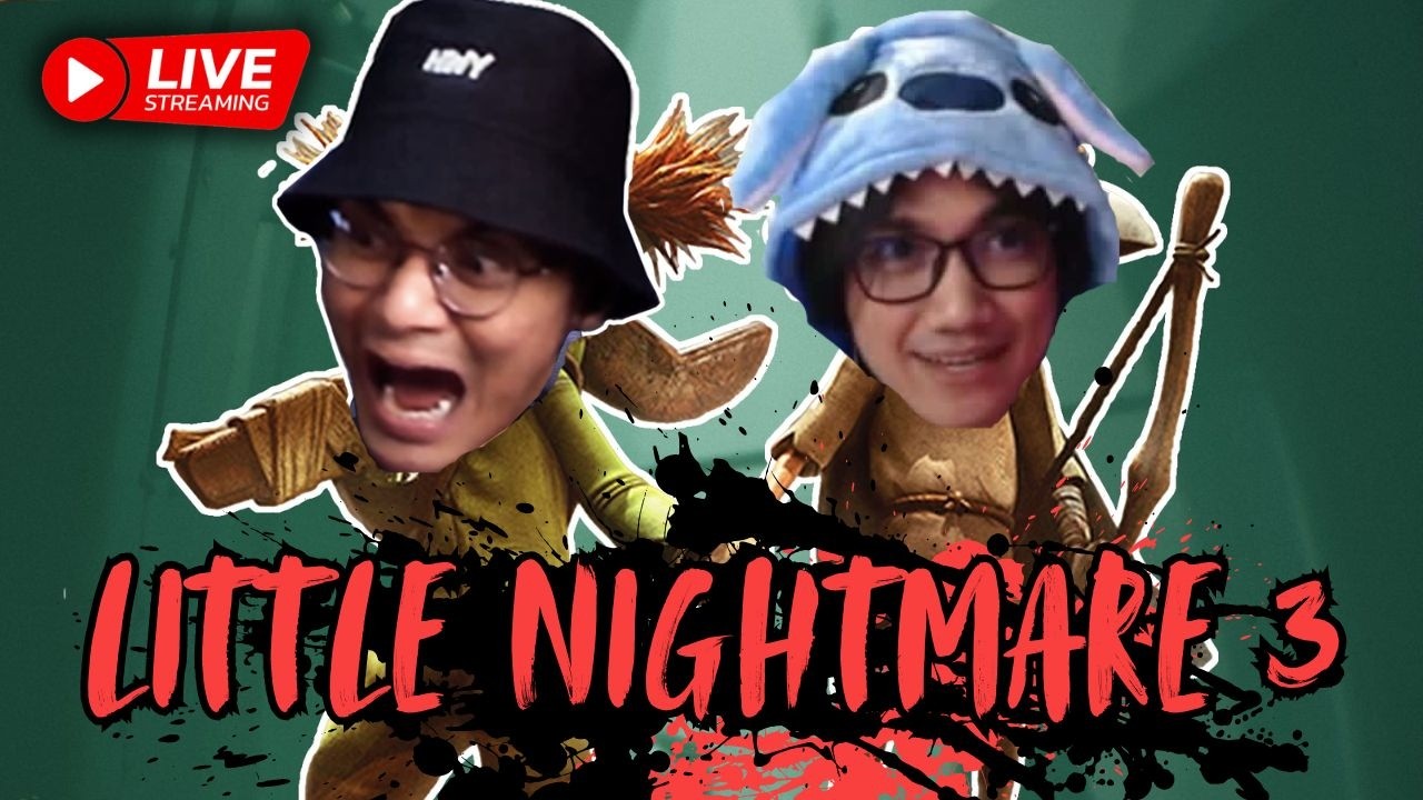 LANJUT LITTLE NIGHTMARES 3 GUYS!