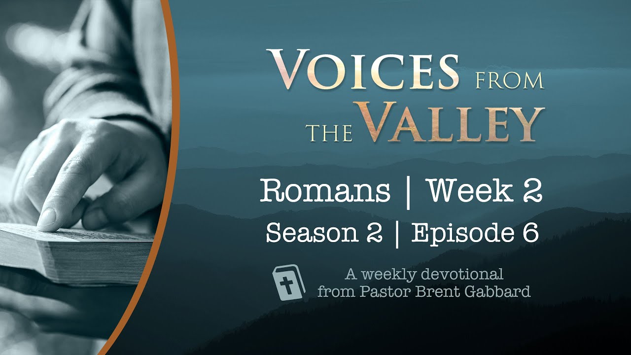 Voices from the Valley Weekly Devotional – Season 2, Episode 6