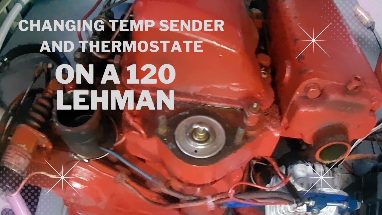 Trawler Life   Changing a temp sender and Thermostat on our Lehman 120