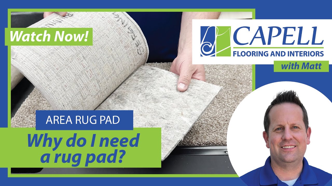Area Rug Pad or Foam – Why It Matters for Protecting Your Floors | Capell Flooring and Interiors