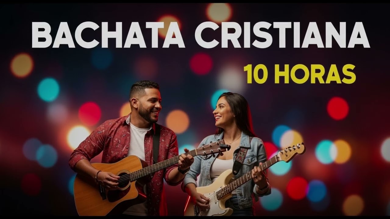 10 Horas De Bachata Cristiana 2026