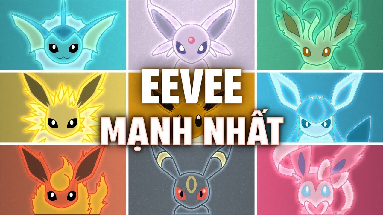 Xếp hạng tiến hóa của Eevee từ YẾU NHẤT đến MẠNH NHẤT | Shaymin Ahhh |