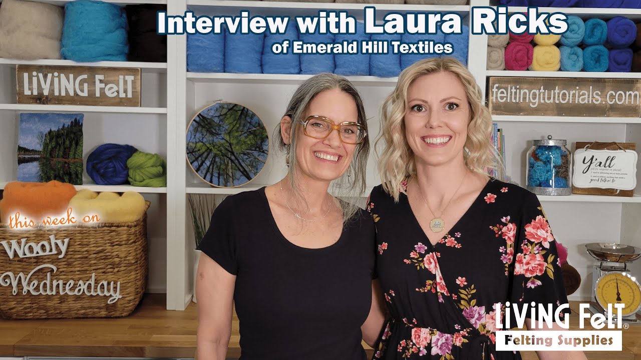 #feltingtutorials #felting Special Guest & Interview with Laura Ricks of Emerald Hill Textiles