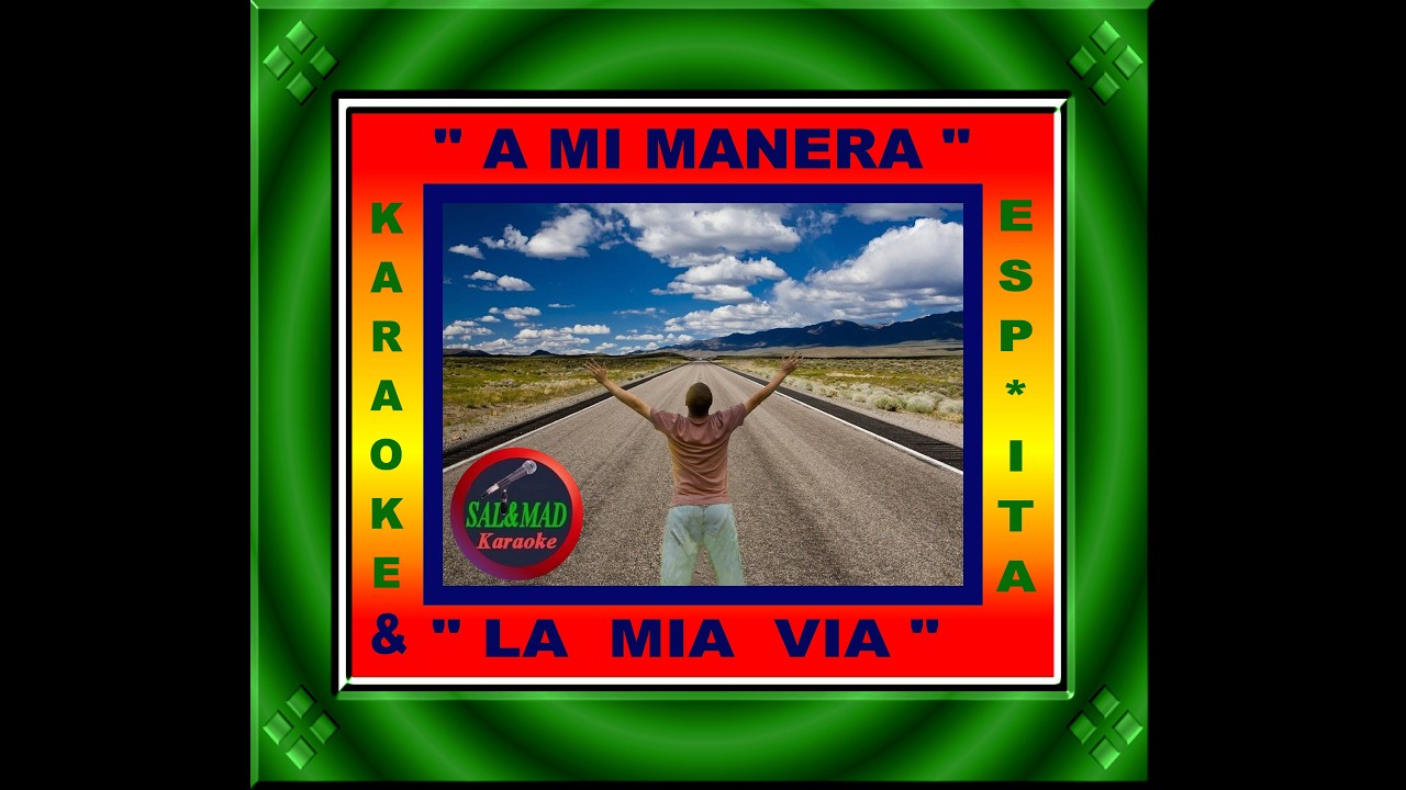 A MI MANERA + LA MIA VIA–KARAOKE–ESP + ITA – VICENTE FERNÁNDEZ -FRED BONGUSTO– BASE: “FRENCH LATINO”