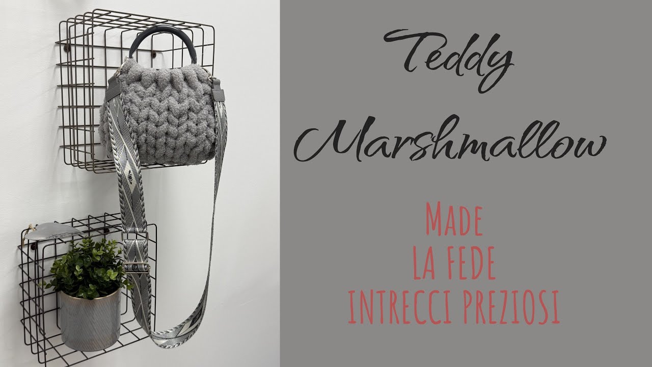 BORSA MARSHMALLOW TEDDY - LAVORAZIONE CON LE MANI