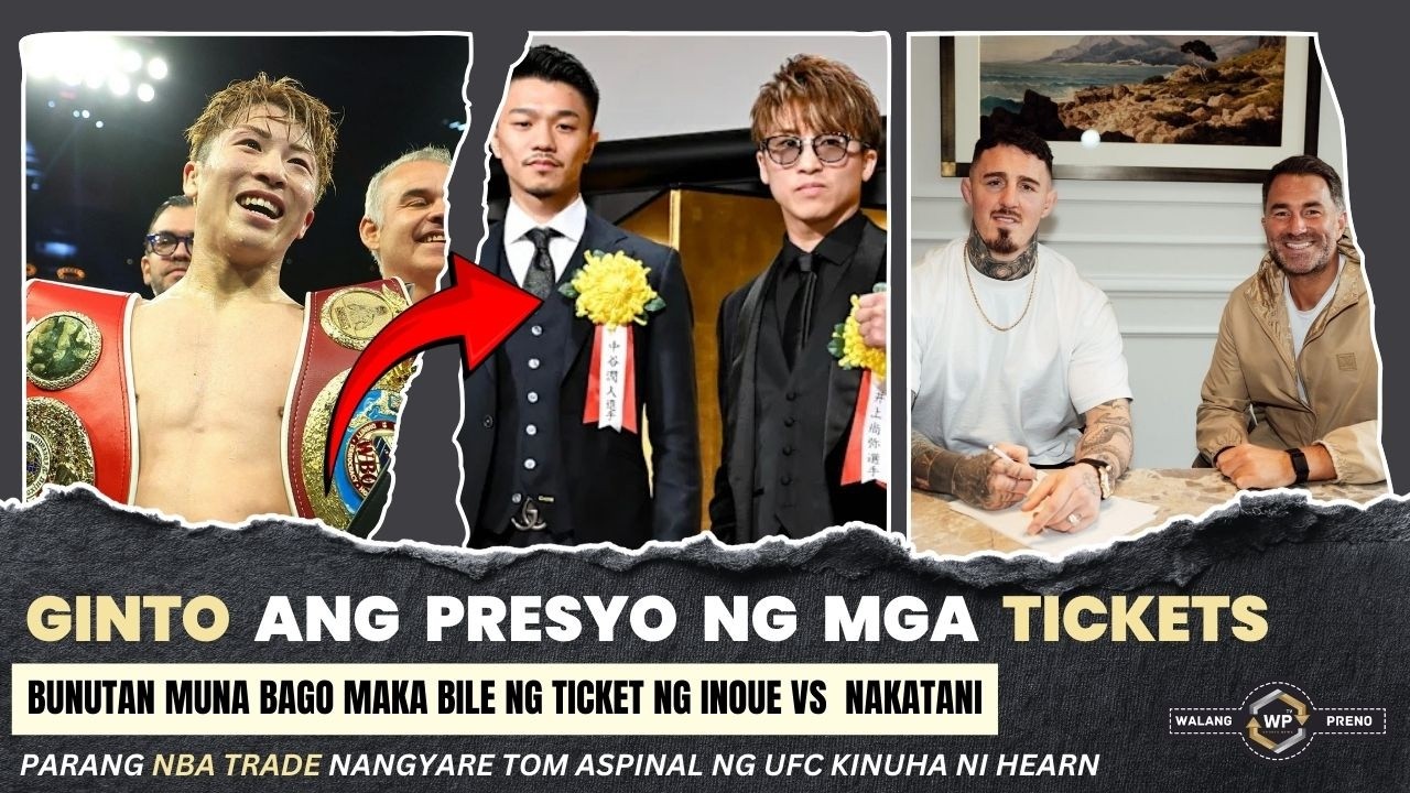 GINTO ang presyo Ticket ng Inoue vs Nakatani pala BUNUTAN pa | UFC Champ Kinuha ni Hearn sa...