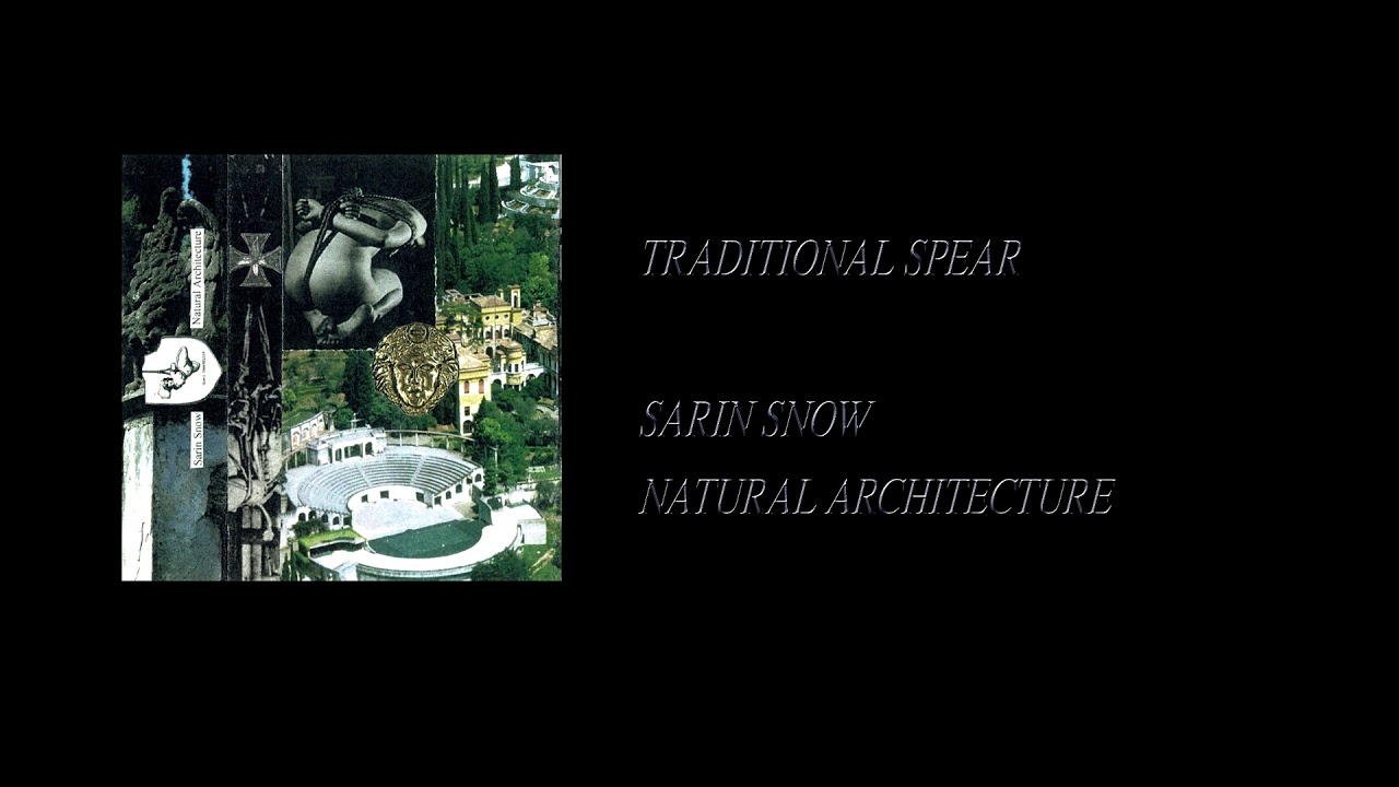 Sarin Snow - Natural Architecture [Full Cassette Rip]