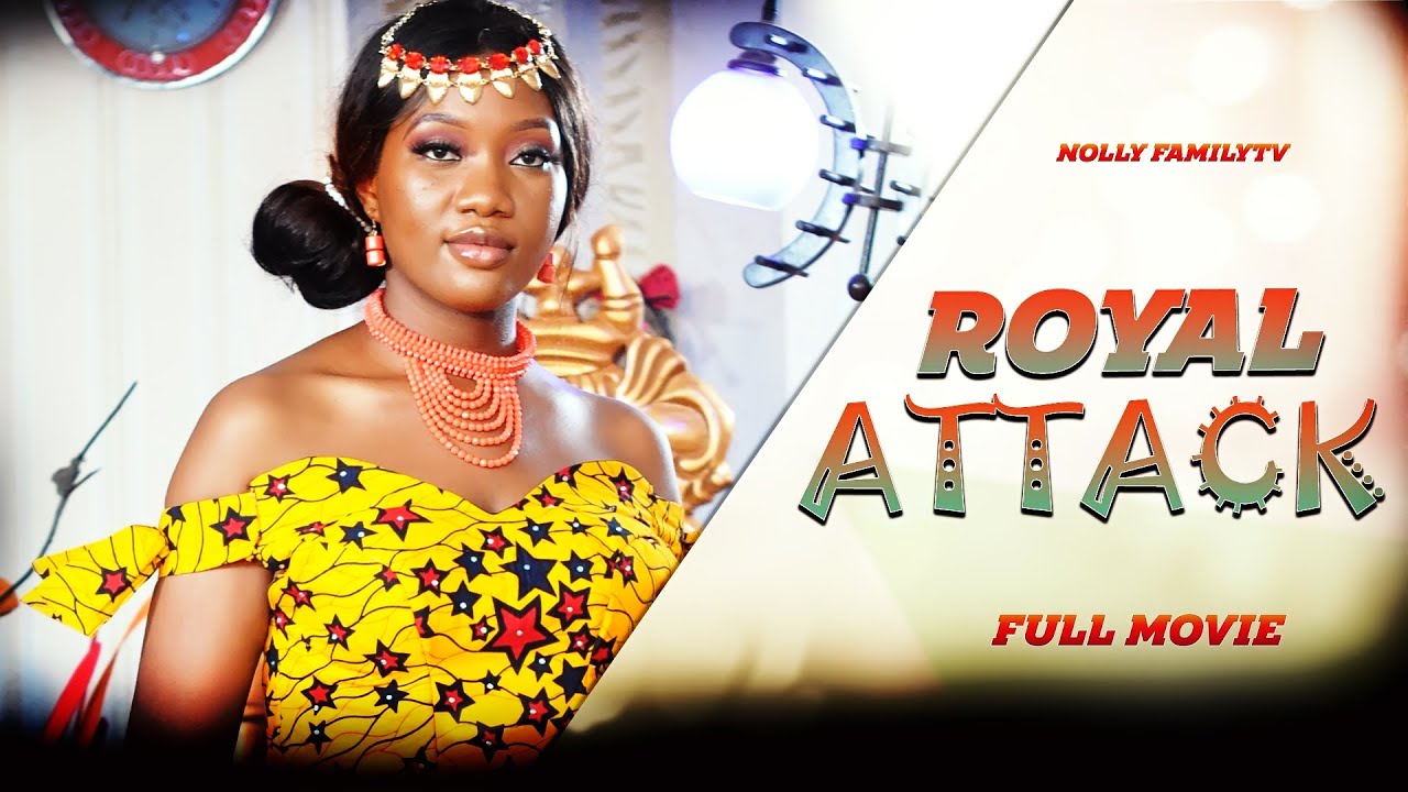 ROYAL ATTACK (Full Movie) Latest Chinenye Nnebe Trending 2022 Nigerian Nollywood Full Royal Movie