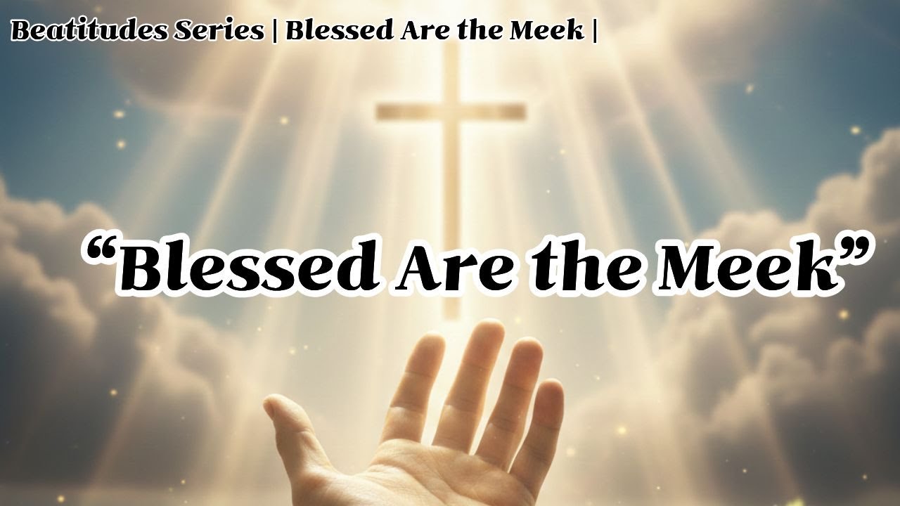 Blessed Are the Meek | A Worship Song About Trusting God Without Striving