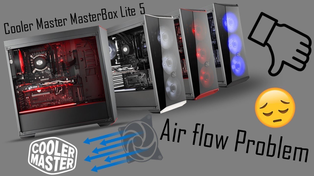 COOLER MASTER MASTERBOX LITE 5 AIRFLOW PROBLEM