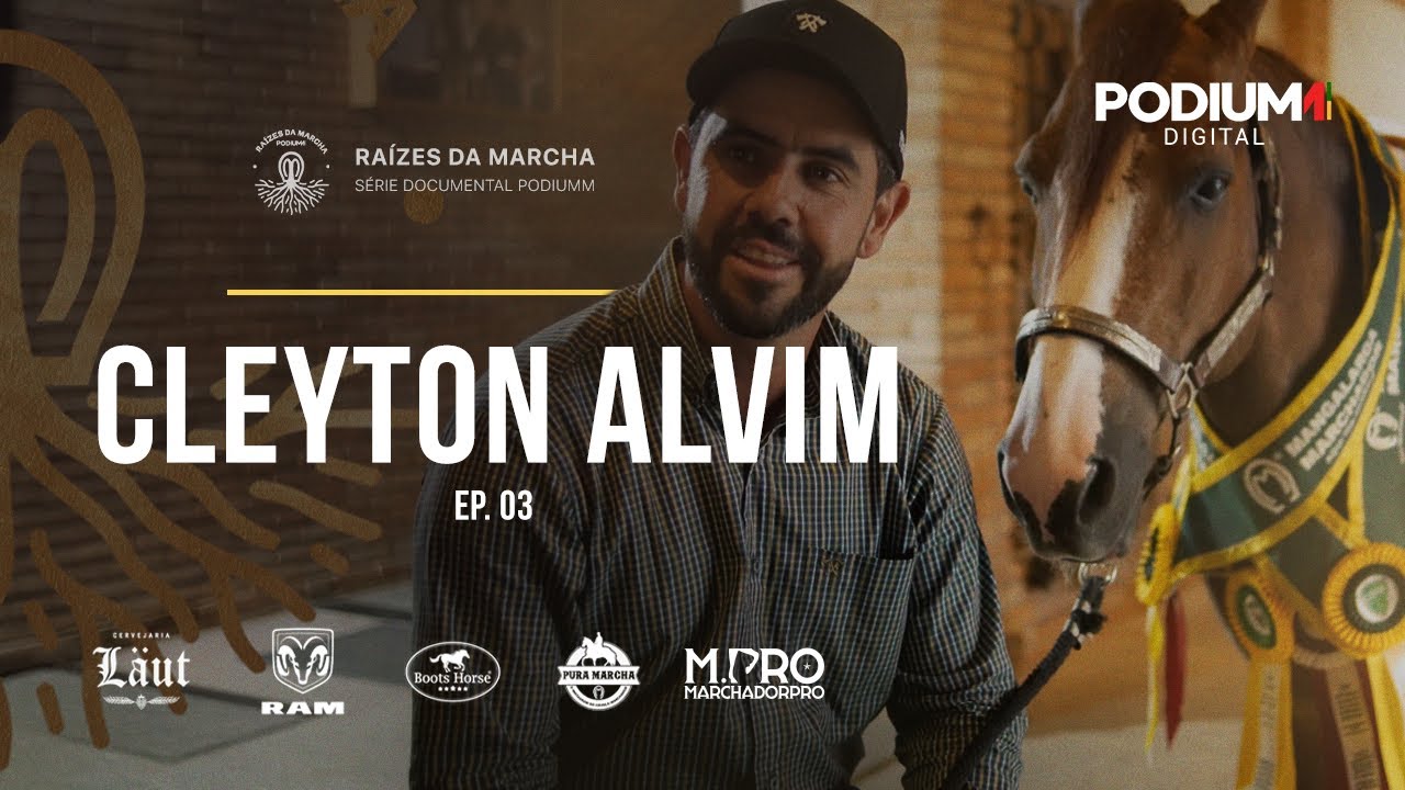 CLEYTON ALVIM | RAÍZES DA MARCHA - EP03