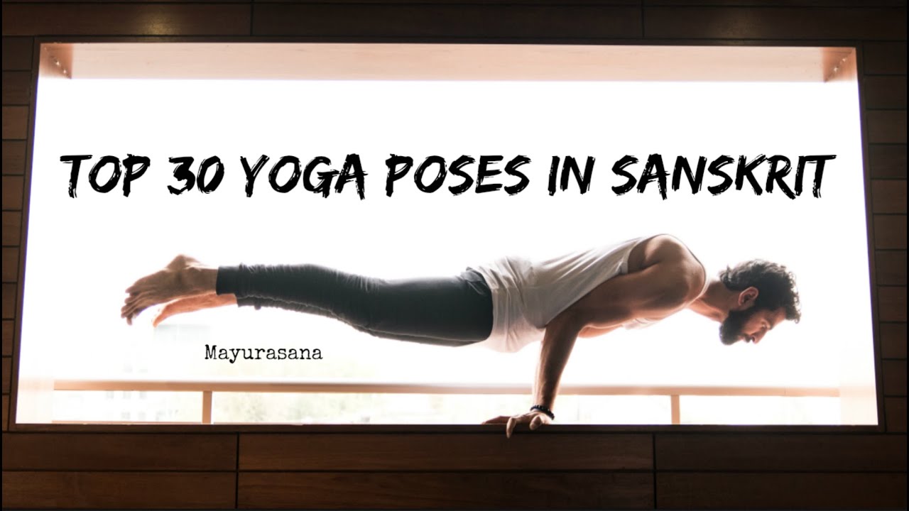 TOP 30 Yoga Poses In Sanskrit (EXPLAINED)