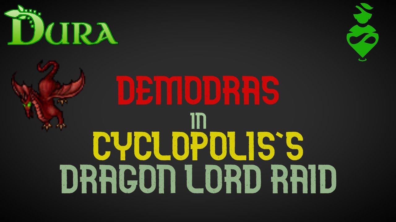 Demodras in Cyclopolis's DL Raid (Dura Classic)