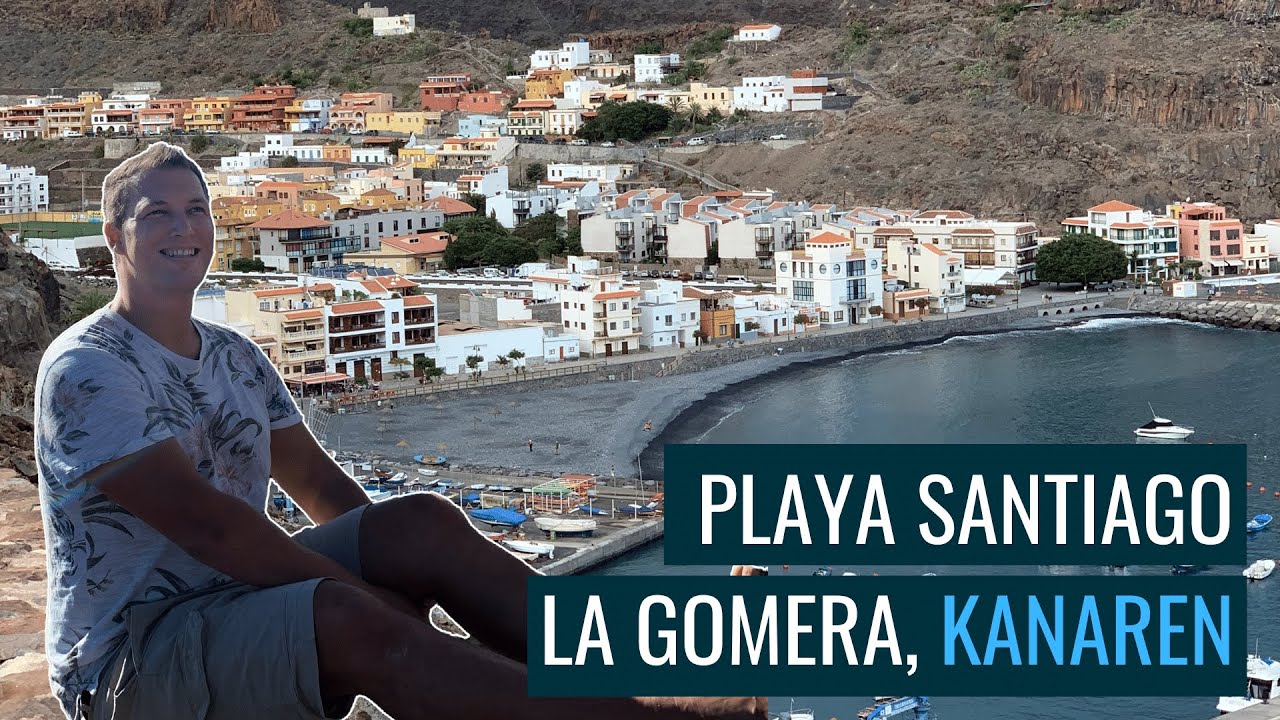 PLAYA SANTIAGO AUF LA GAMORA, KANAREN | Episode #10