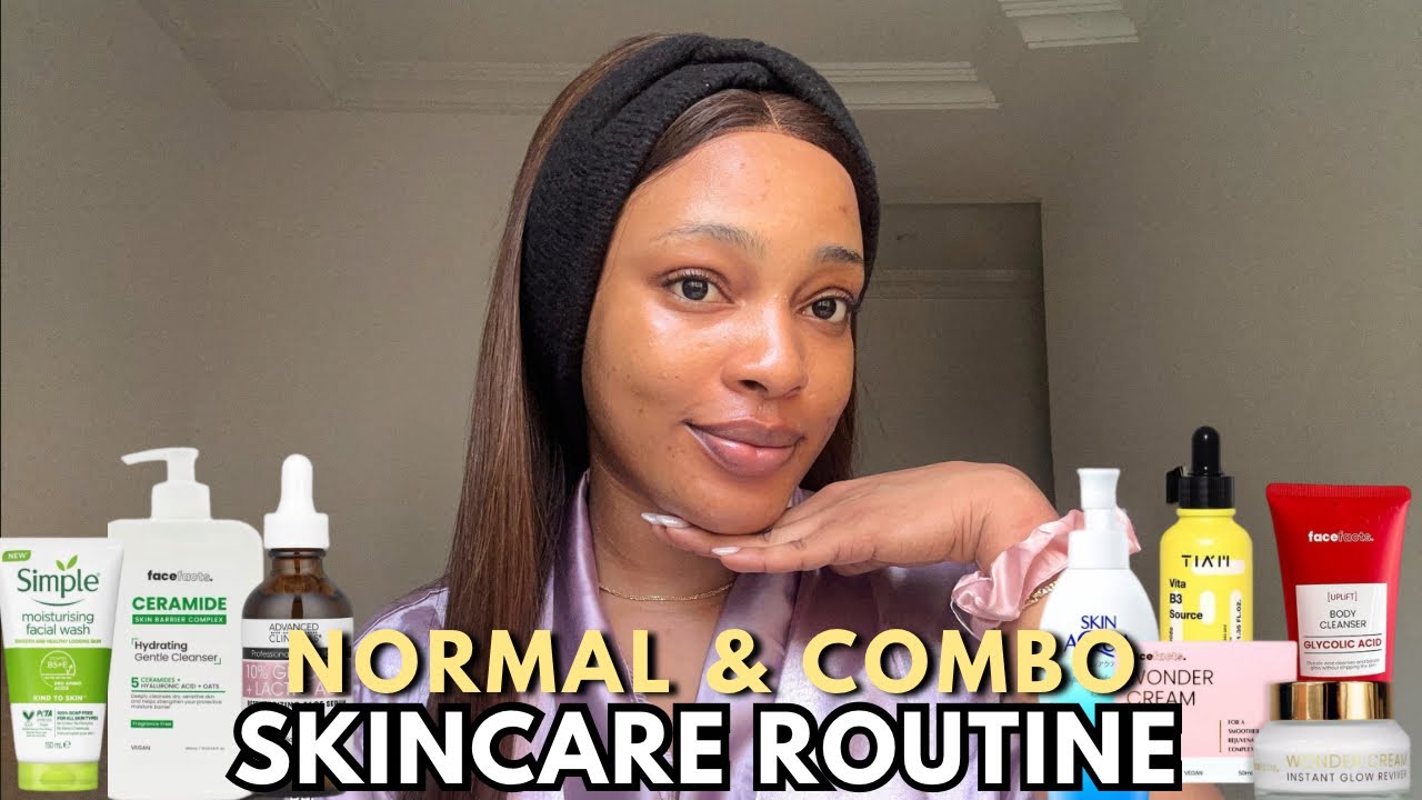 AFFORDABLE SKINCARE ROUTINE FOR NORMAL & COMBINATION SKIN | Budget-Friendly Products