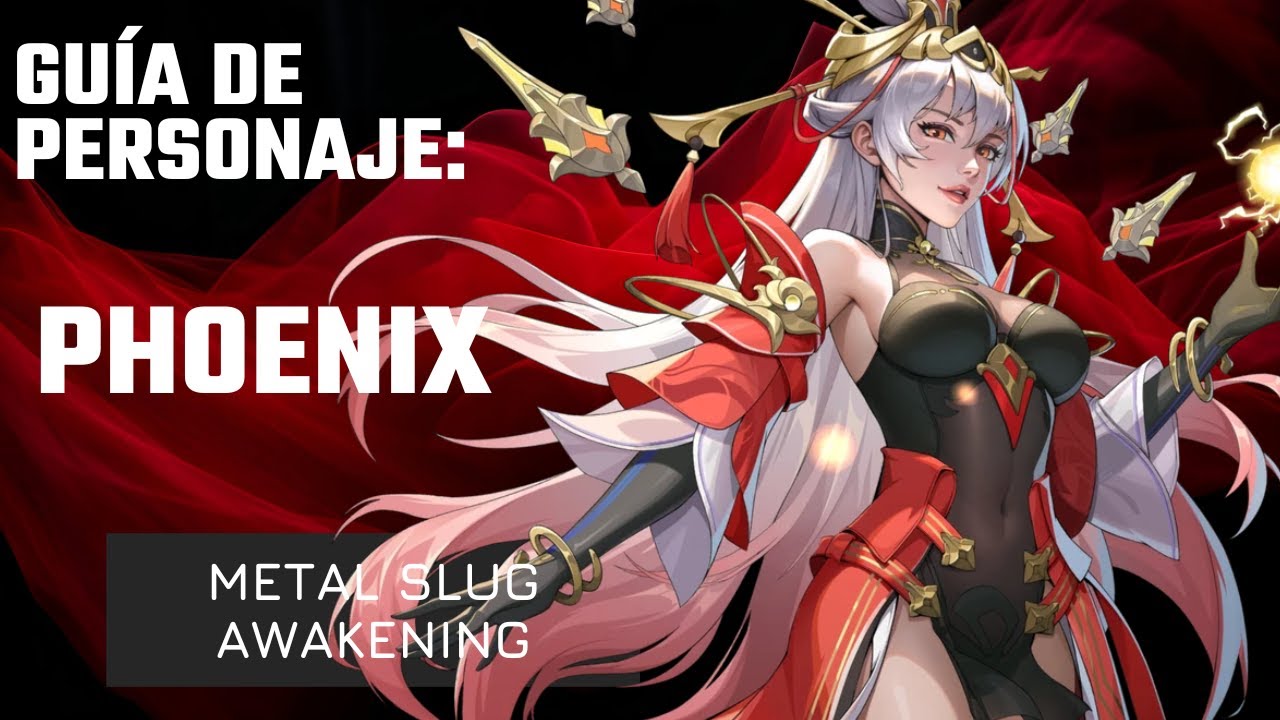 GUÍA DE PHOENIX ❤️‍🔥 Habilidades, armas y núcleos 💥 Metal Slug Awakening