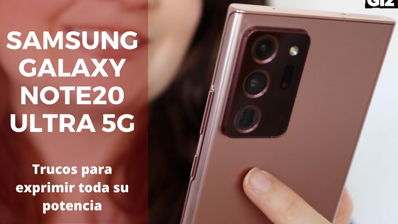 Galaxy Note20 Ultra 5G : Trucos para exprimir su potencial