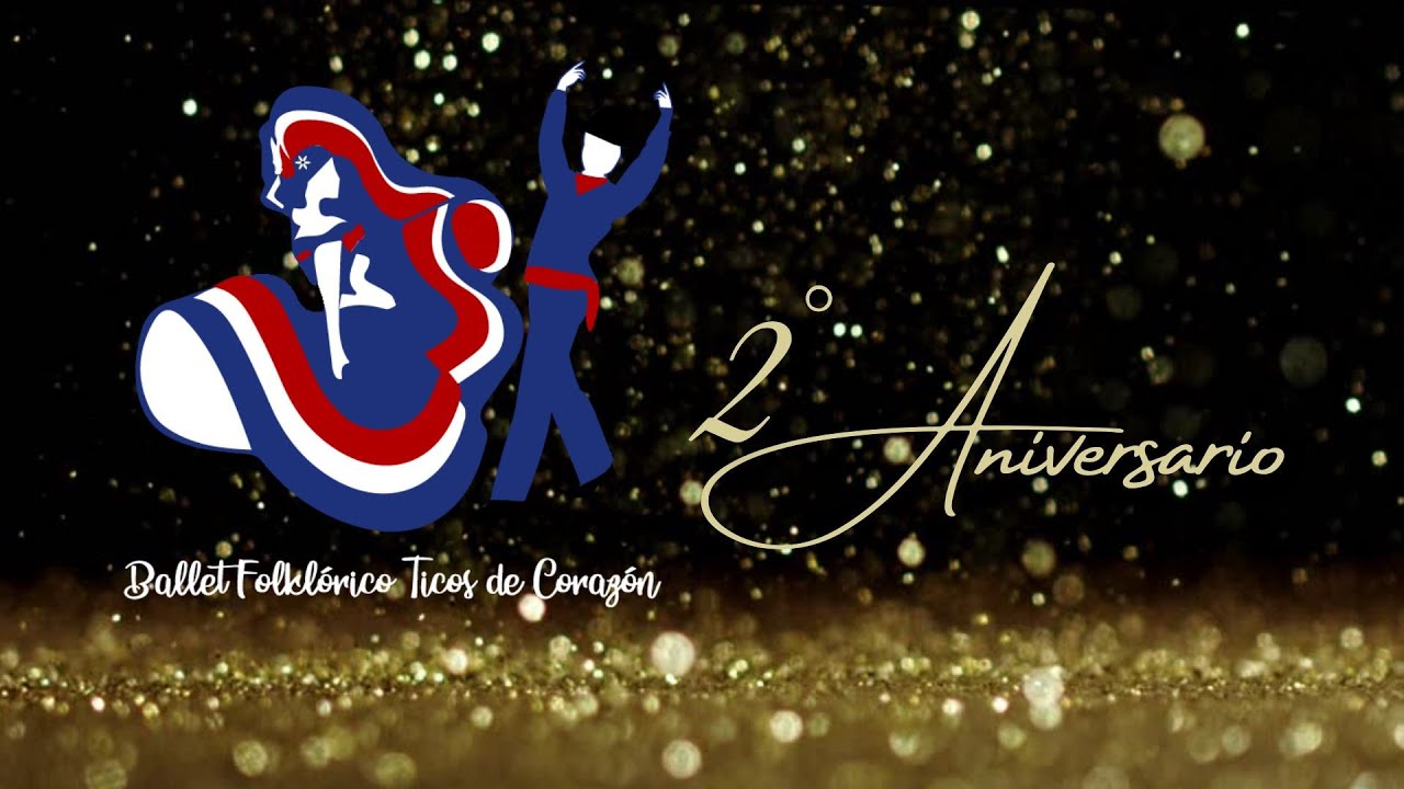 2° Aniversario  Ballet Folklórico Ticos de Corazón
