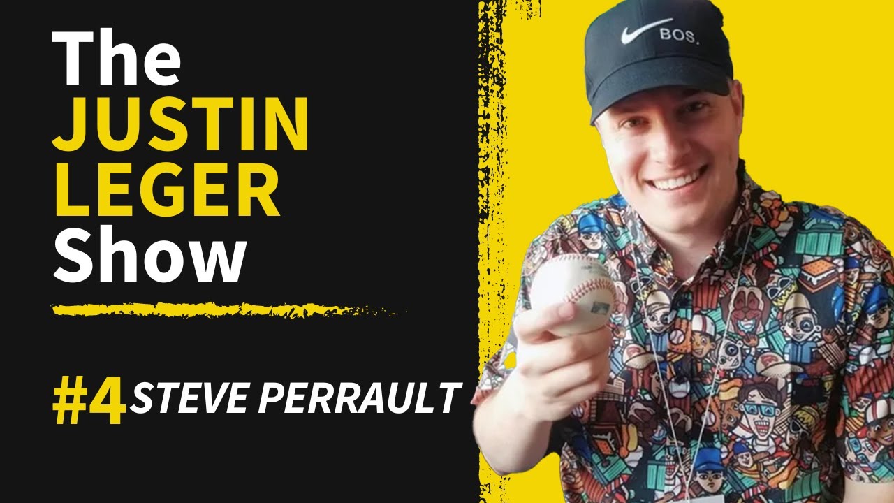 Steve Perrault | Justin Leger Show #4