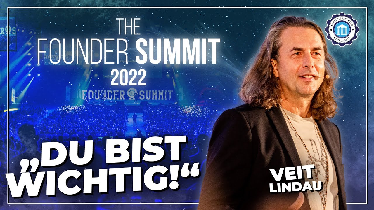 Dein Business entscheidet &uuml;ber die Zukunft! - Veit Lindau auf dem Founder Summit 2022