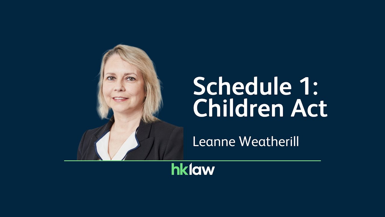 HK Law - Schedule 1 Children Act 1989 - Leanne Weatherill