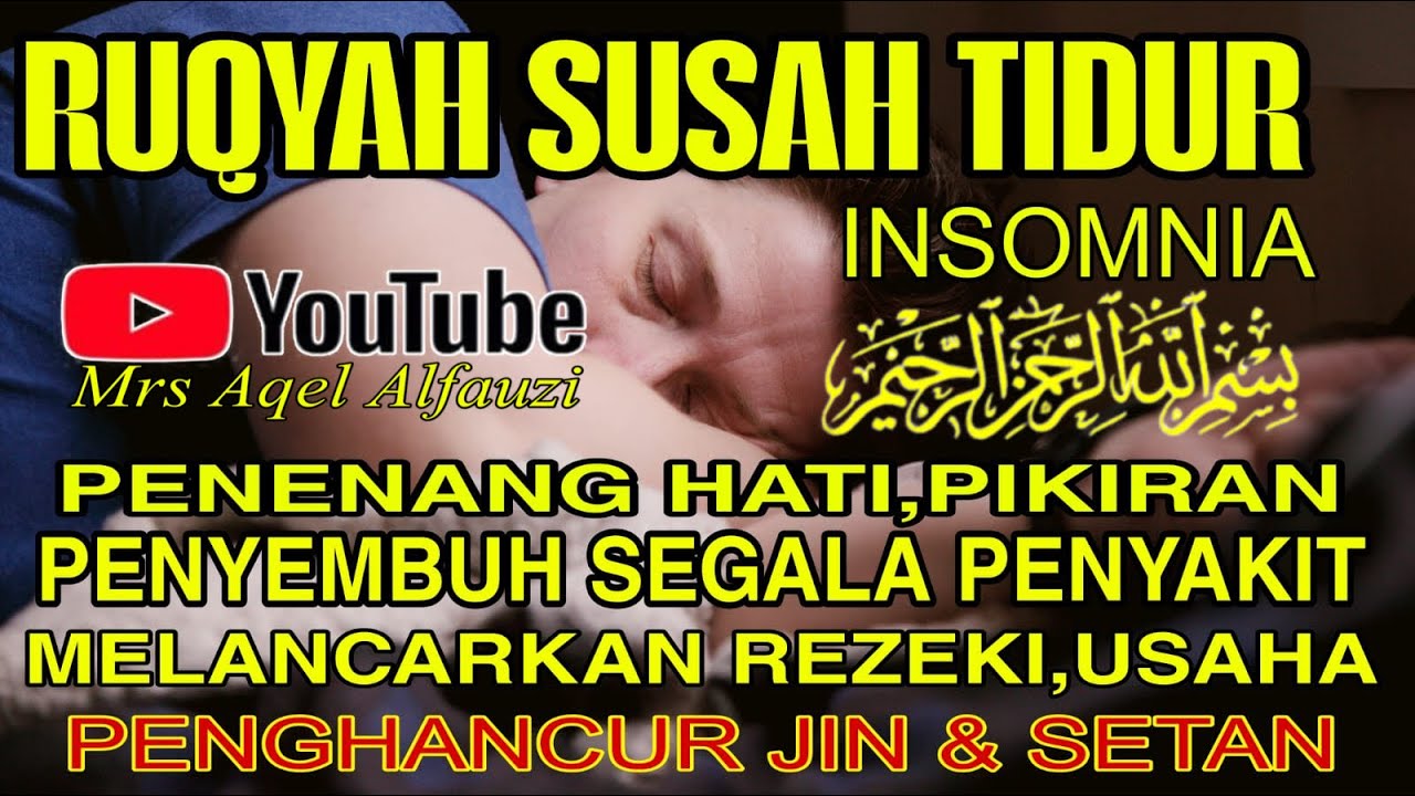 SUSAH TIDUR? Coba Dengarkan Surah Pengantar Tidur Merdu Mudah Tidur Ruqyah Susah Tidur Malam