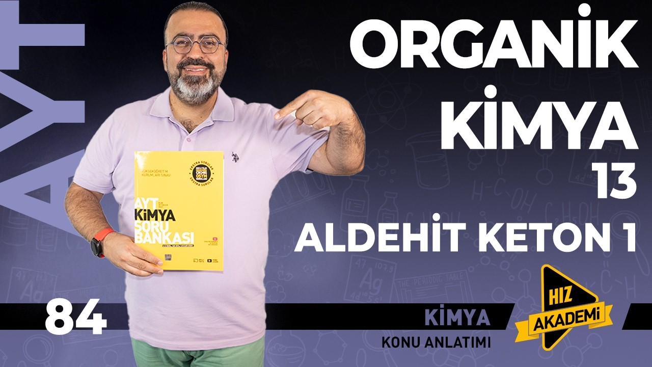 AYT - Organik Kimya - 13. bölüm | Aldehit - Keton -1 ( Adlandırma ) - 35 Soru!